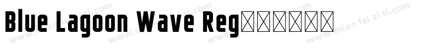 Blue Lagoon Wave Reg字体转换